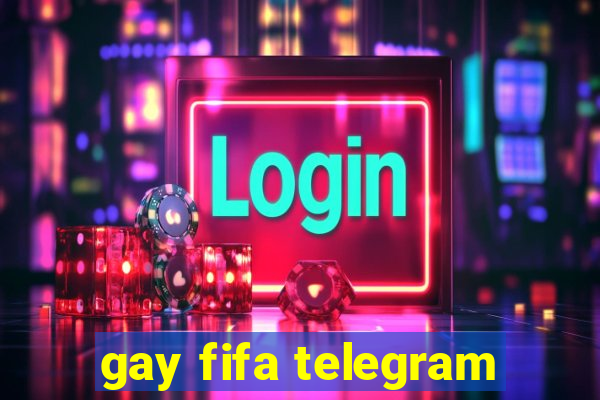 gay fifa telegram